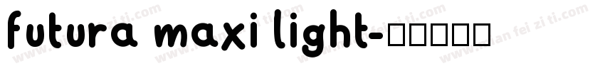 futura maxi light字体转换